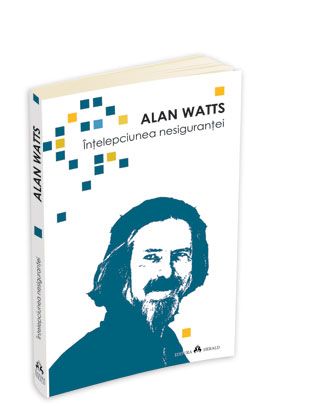 Intelepciunea Nesigurantei - Alan Watts