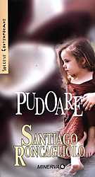 Pudoare - Santiago Roncagliolo