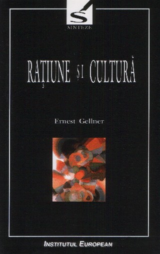 Ratiune Si Cultura - Ernst Gellner