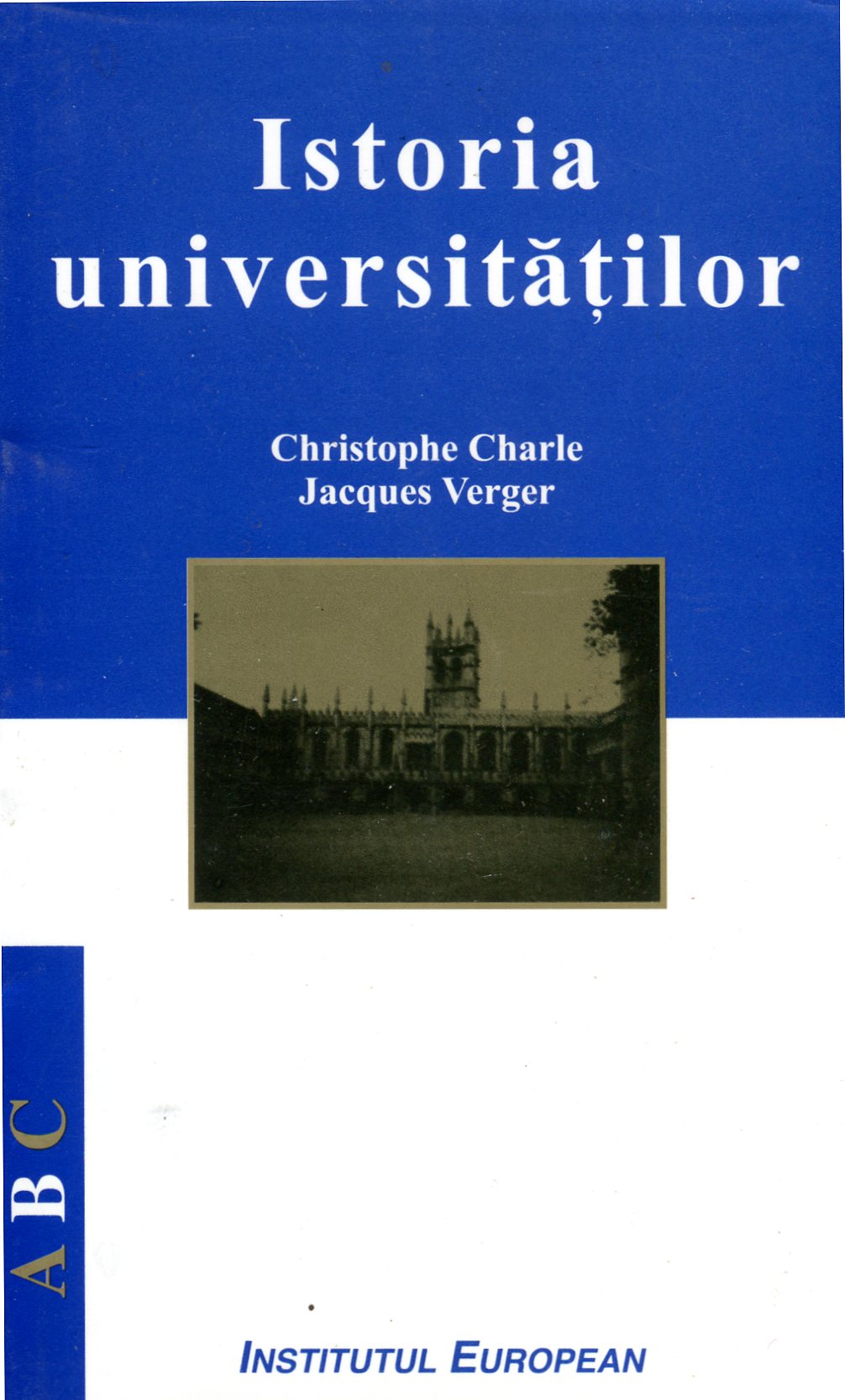 Istoria Universitatilor - Christophe Charle, Jacques Verger