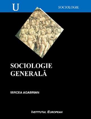 Sociologie Generala - Mircea Agabrian