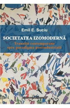 Poza produsului Societatea Izomoderna - Emil E. Suciu