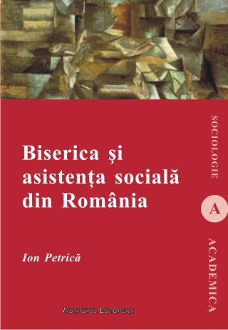 Biserica Si Asistenta Sociala Din Romania - Ion Petrica