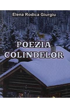 Poza produsului Poezia Colindelor - Elena Rodica Giurgiu