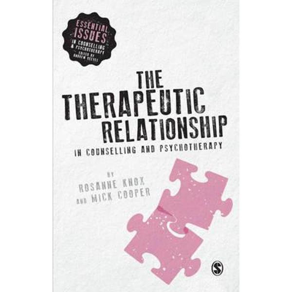 Therapeutic Relationship in Counselling & Psychotherapy