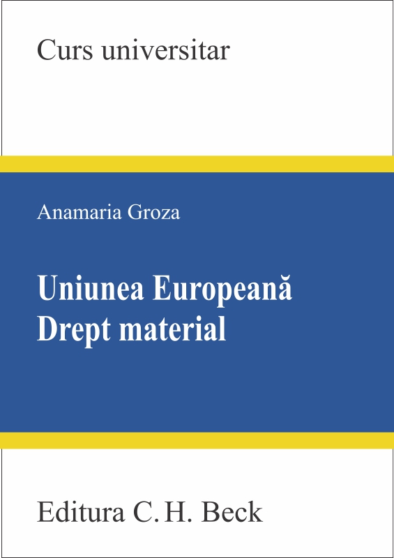 Uniunea Europeana. Drept Material - Anamaria Groza