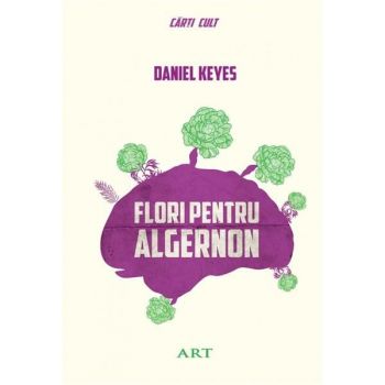 Flori Pentru Algernon (carti Cult) - Daniel Keyes