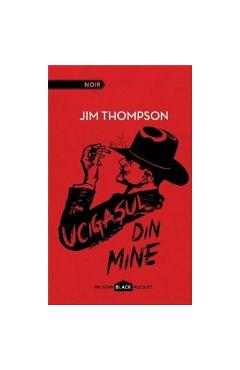 Coperta cărții 'Ucigașul Din Mine - Jim Thompson'