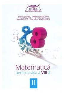 Matematica clasa 8 sem.2 ed.2014 - Mircea Fianu