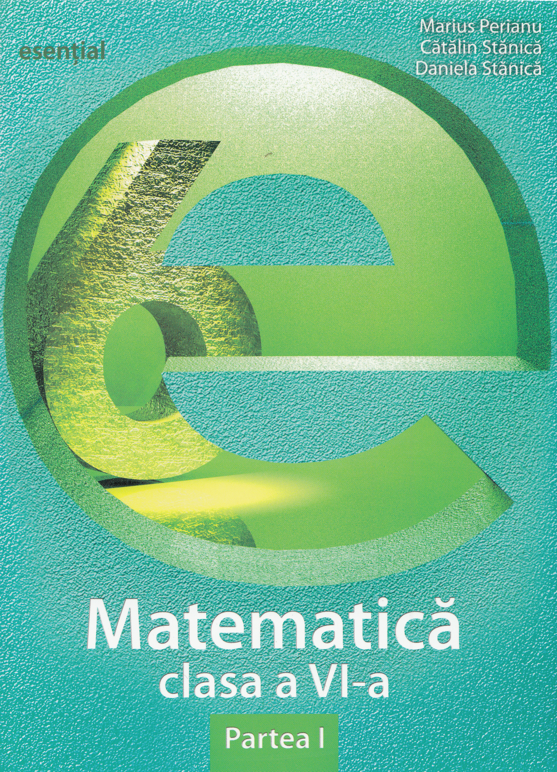 Esential. Matematica - Clasa 6. Partea I - Marius Perianu