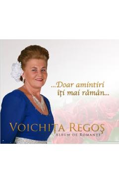 Poza produsului 2CD Voichita Regos - Doar amintiri iti mai raman