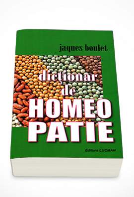 Dictionar De Homeopatie - Jacques Boulet