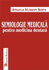 Semiologie Medicala Pentru Medicina Dentara - Angela Vladan Sopa
