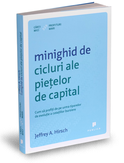 Minighid de cicluri ale pietelor de capital - Jeffrey A. Hirsch