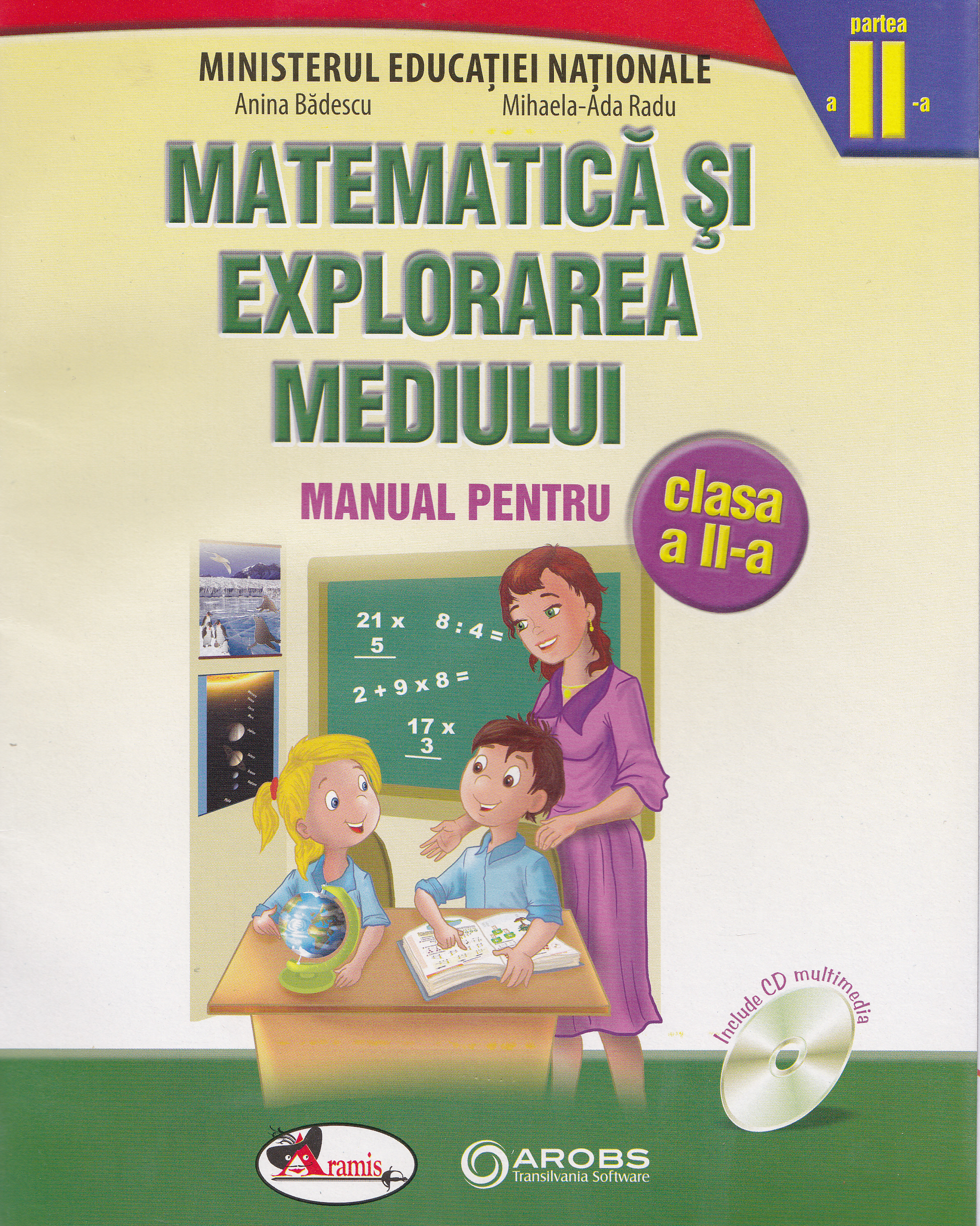 Matematica si explorarea mediului - Clasa 2 Partea I + Partea II - Anina Badescu, Mihaela-Ana Radu