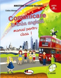 Comunicare in limba engleza - Clasa 1 - Manual Partea I + Partea II - Cristina Johnson
