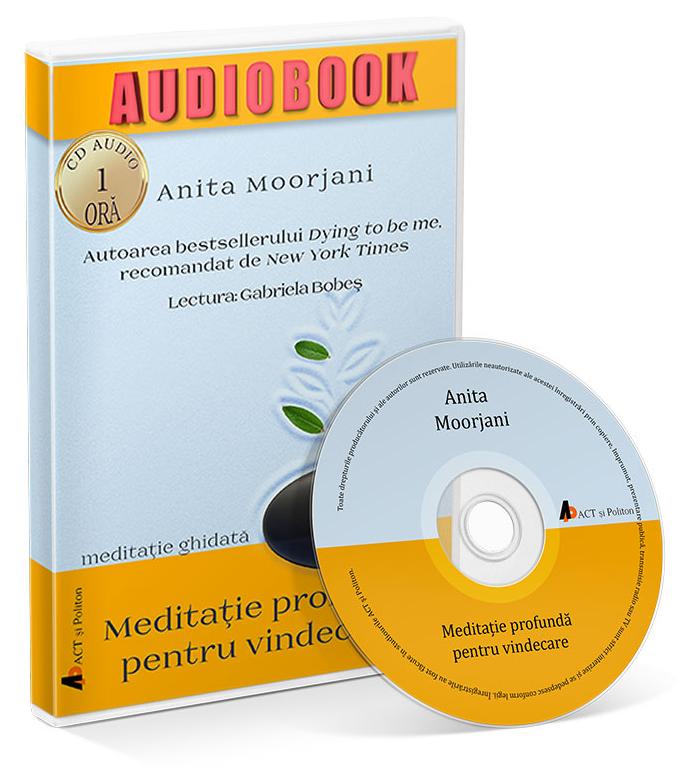 Audiobook. Meditatie profunda pentru vindecare - Anita Moorjani