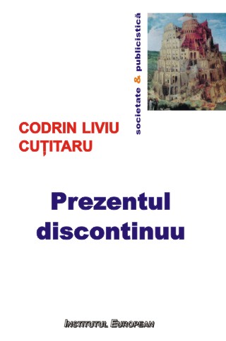 Prezentul Discontinuu - Codrin Liviu Cutitaru
