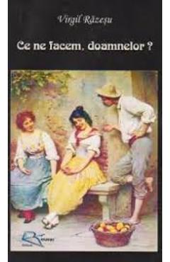 Poza produsului Ce Ne Facem, Doamnelor? - Virgil Razesu
