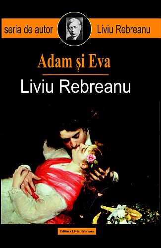Adam Si Eva Ed.2015 - Liviu Rebreanu