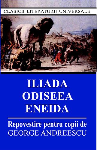 Iliada, Odiseea, Eneida Ed.2015