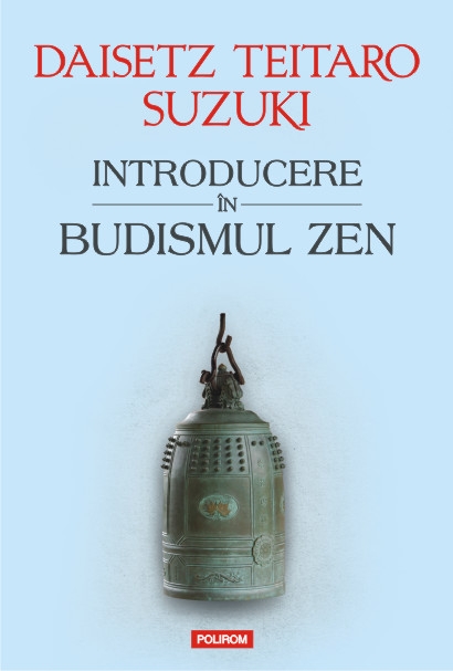 Introducere in budismul Zen - Daisetz Reitaro Suzuki