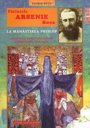 Parintele Arsenie Boca La Manasirea Prislop - Florin Dutu