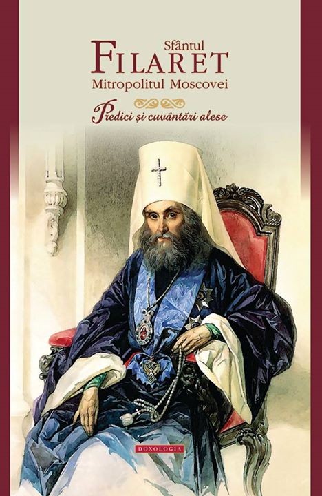 Predici Si Cuvantari Alese - Sfantul Filaret, Mitropolitul Moscovei