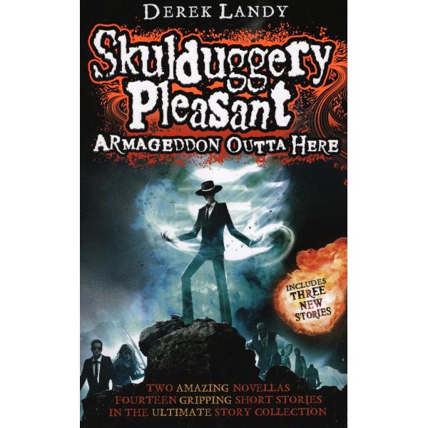 Armageddon Outta Here - the World of Skulduggery Pleasant
