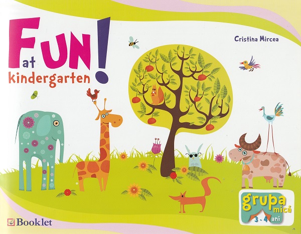 Fun At Kindergarten! Grupa Mica 3-4 Ani - Cristina Mircea
