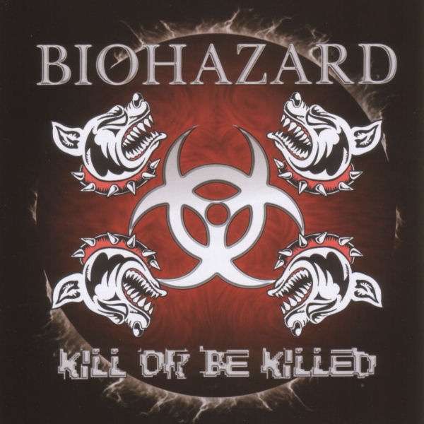 CD Biohazard - Kill Or Be Killed