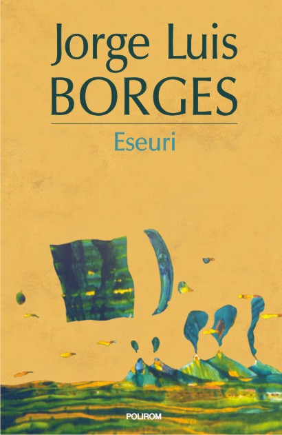 Eseuri - Jorge Luis Borges
