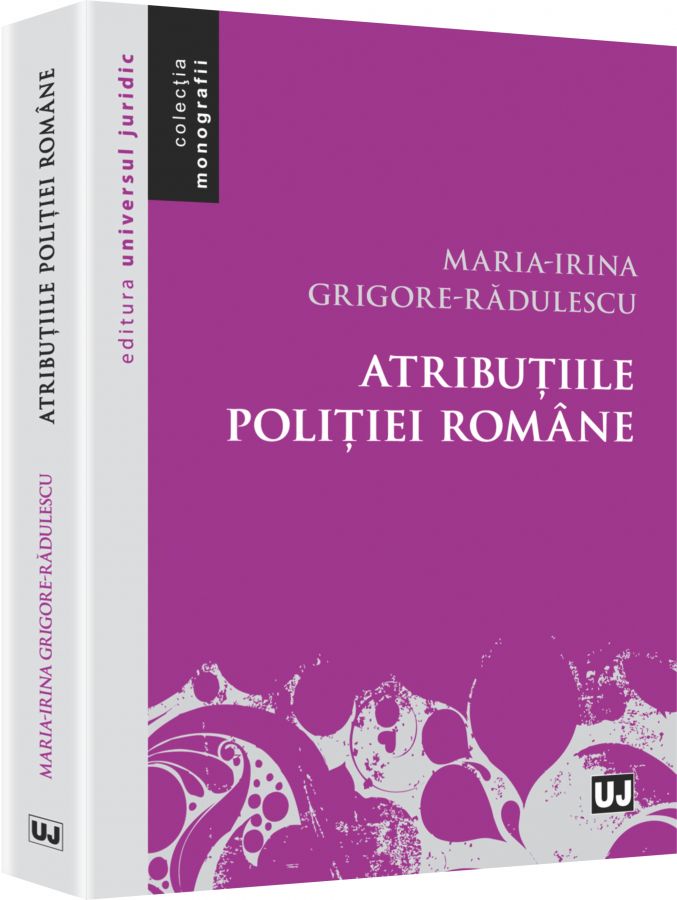 Atributiile Politiei Romane  - MariA-Irina GrigorE-Radulescu