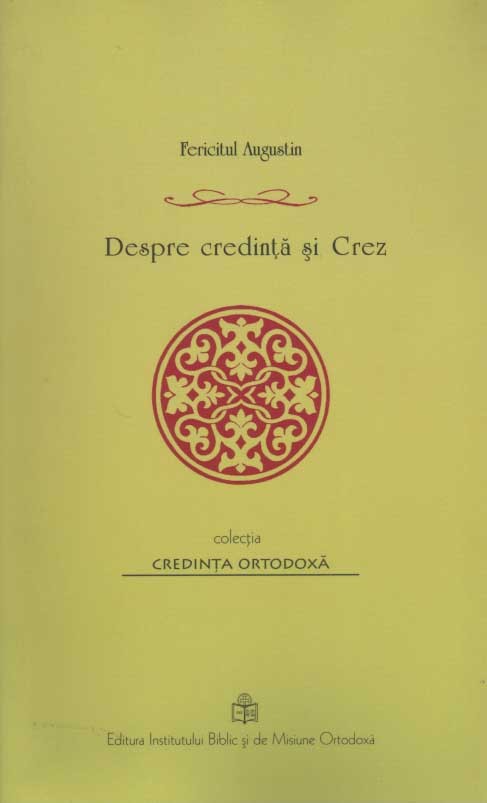 Despre Credinta Si Crez - Fericitul Augustin