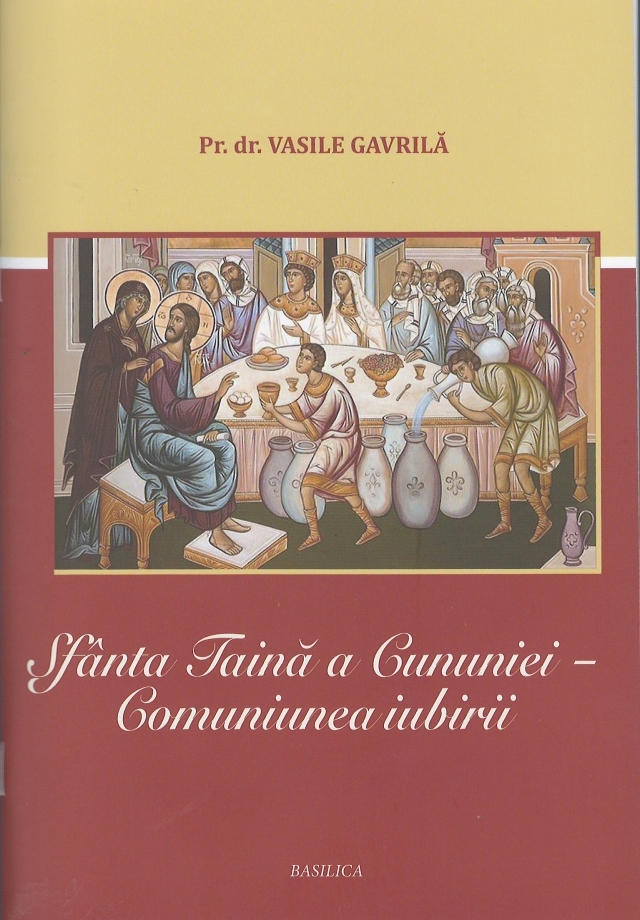 Sfanta Taina A Cununiei, Comuniunea Iubirii - Vasile Gavrila