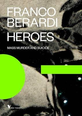 Heroes: Mass Murder and Suicide