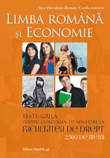 Limba Romana Si Economie. TestE-Grila Pentru Adm La Fac De Drept Ed.3 - Anca DavidoiU-Roman