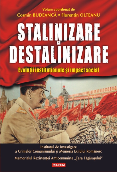 Stalinizare si destalinizare - Cosmin Budeanca, Florentin Olteanu