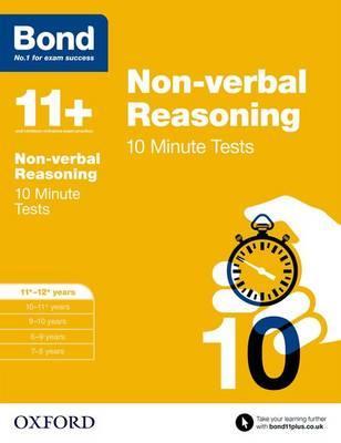Bond 11+: Non Verbal Reasoning: 10 Minute Tests