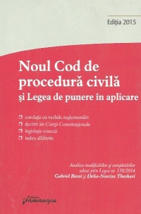 Noul Cod De Procedura Civila Si Legea De Punere In Aplicare Ed.2015