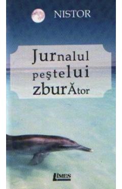 Coperta cărții 'Jurnalul Peștelui Zburător - Nistor'