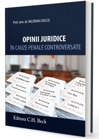 Opinii Juridice In Cauze Penale Controversate - Valerian Cioclei