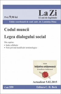 Codul Muncii. Legea Dialogului Social Act. 5.02.2015