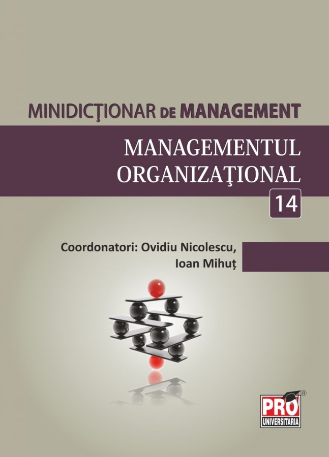 Minidictionar De Management 14: Managementul Organizational - Ovidiu Nicolescu