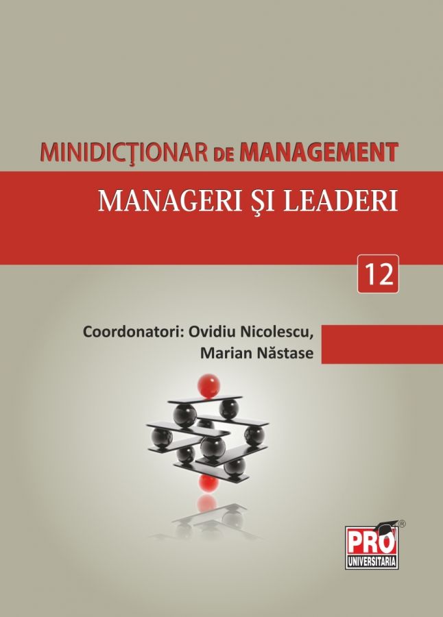 Minidictionar De Management 12: Manageri Si Leaderi - Ovidiu Nicolescu