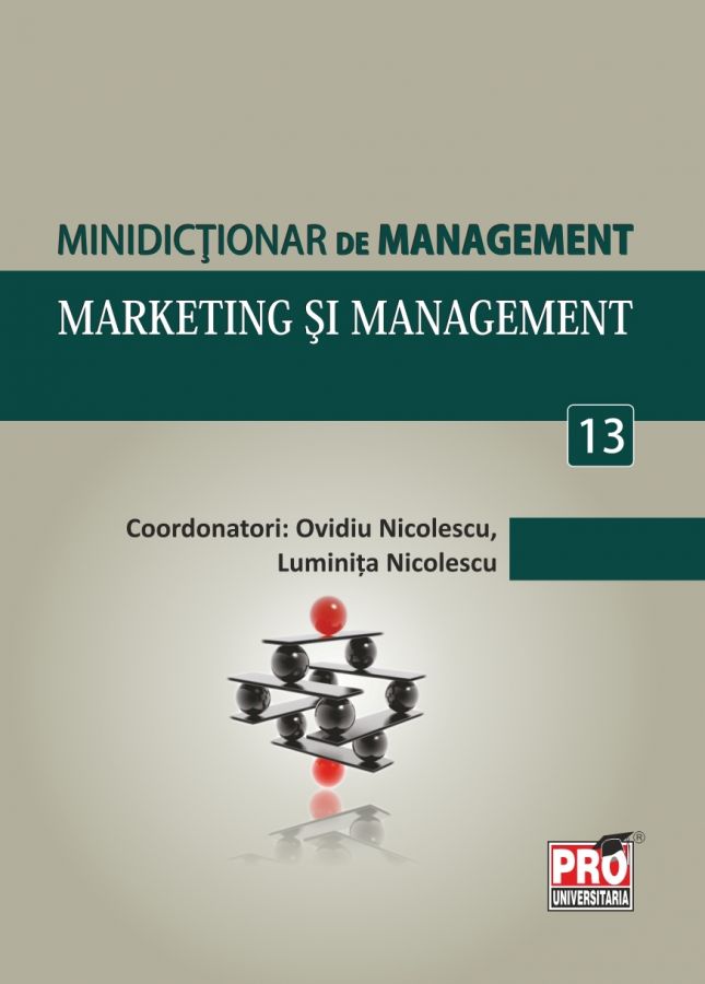 Minidictionar de management 13: Marketing si management - Ovidiu Nicolescu
