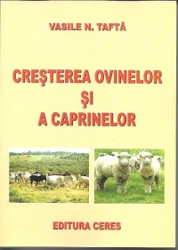 Cresterea Ovinelor Si A Caprelor - Vasile N. Tafta