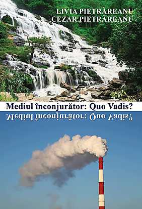 Mediul Inconjurator: Quo Vadis? - Livia Pietrareanu, Cezar Pietrareanu
