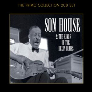 CD Son House & The Kings Of The Delta Blues