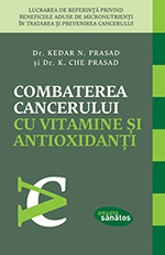 Combaterea Cancerului Cu Vitamine Si Antioxidanti - Kedar N. Prasad, K. Che Prasad